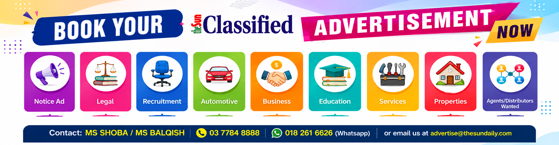 Book your Classified advertisement now - Contact: MS SHOBA / MS BALQISH 03 7784 8888 or WhatsApp 018 261 6626 or email advertise@thesundaily.com